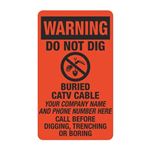 Warning Do Not Dig Buried CATV Cable - 3 1/2" x 6"